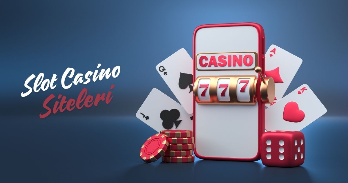 Slot Casino Siteleri